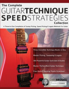 The Complete Guitar Technique Speed Strategies Collection - Brooks, Chris; Alexander, Joseph