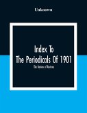Index To The Periodicals Of 1901; The Review Of Reviews