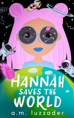Hannah Saves the World - Luzzader, A. M.