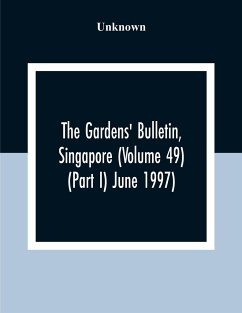 The Gardens' Bulletin, Singapore (Volume 49 (Part I) June 1997) - Unknown