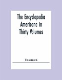 The Encyclopedia Americana In Thirty Volumes