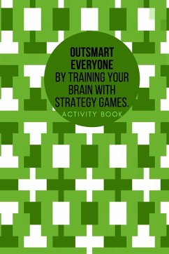 Outsmart everyone by training your brain with Strategy.Games Activity book - Publishing, Cristie