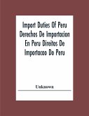 Import Duties Of Peru Derechos De Importacion En Peru Direitos De Importacao Do Peru