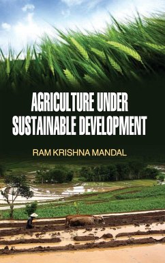 AGRICULTURE UNDER SUSTAINABLE DEVELOPMENT - Mandal, Ram Krishna