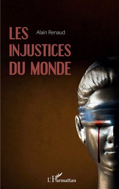 Les injustices du monde - Renaud, Alain