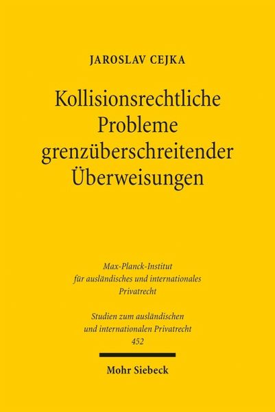 Kollisionsrechtliche Probleme grenzüberschreitender Überweisungen (eBook, PDF) Kollisionsrechtliche Probleme grenzüberschreitender Überweisungen (eBook, PDF)