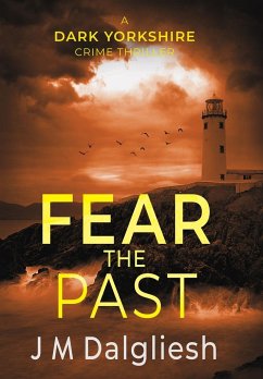 Fear the Past - Dalgliesh, J M