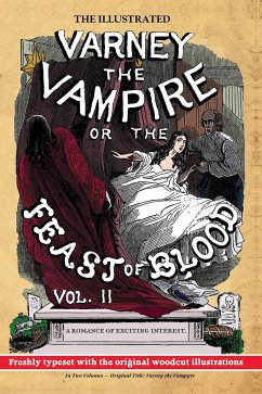 The Illustrated Varney the Vampire; or, The Feast of Blood - In Two Volumes - Volume II - Rymer, James Malcolm; Prest, Thomas Preskett