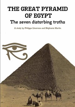 THE GREAT PYRAMID OF EGYPT - The seven disturbing truths - Lheureux, Philippe
