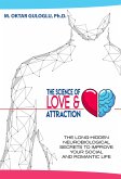 The Science of Love and Attraction: The Long-Hidden Neurobiological Secrets to Improve Your Social and Romantic Life (eBook, ePUB)