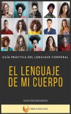 El Lenguaje de Mi Cuerpo (eBook, ePUB)