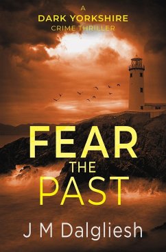 Fear the Past - Dalgliesh, J M