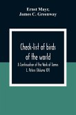 Check-List Of Birds Of The World; A Continuation Of The Work Of James L. Peters (Volume Xv)