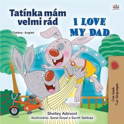 I Love My Dad (Czech English Bilingual Children's Book) - Admont, Shelley; Books, Kidkiddos
