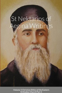 St Nektarios of Aegina Writings Volume 5 Christian Ethics of the Eastern Orthodox Church Part 1 - Monastery, St George; Skoubourdis, Anna; Agapi, Monaxi