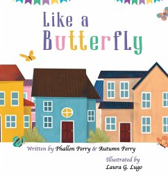 Like a Butterfly - Perry, Phallon; Perry, Autumn