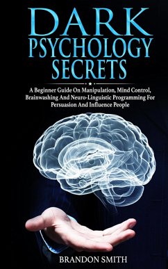 Dark Psychology Secrets - Smith, Brandon