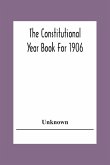 The Constitutional Year Book For 1906