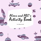 Aliens and ABC's Activity Book for Children (8.5x8.5 Coloring Book / Activity Book)