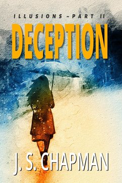 Deception (Illusions: A Psychological Thriller, #2) (eBook, ePUB) - Chapman, J. S.