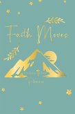 Faith Moves Faith Moves