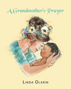 A Grandmother's Prayer - Olarin, Linda