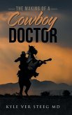 The Making of a Cowboy Doctor