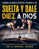 Suelta y Dale Diez a Dios