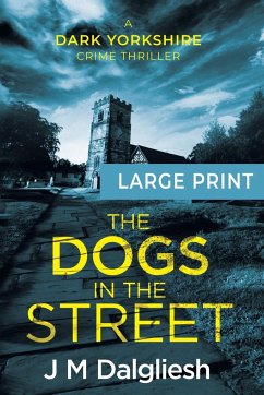 The Dogs in the Street - Dalgliesh, J M
