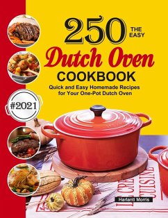 The Easy Dutch Oven Cookbook - Morris, Harlanti