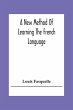 A New Method Of Learning The French... - Bild 1