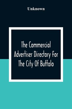 The Commercial Advertiser Directory For The City Of Buffalo - Unknown