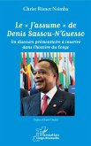 Le &quote;J'assume&quote; de Denis Sassou-N'Guesso