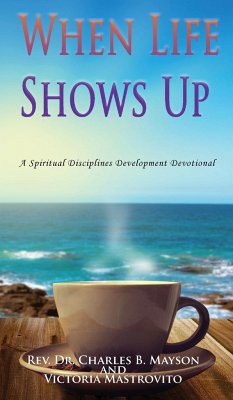When Life Shows Up - Mayson, Rev. Charles B.; Mastrovito, Victoria