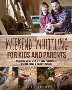 Weekend Whittling For Kids And Parents - Fleming, Stephen