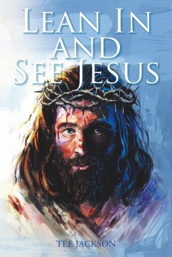 Lean In and See Jesus - Jackson, Tee