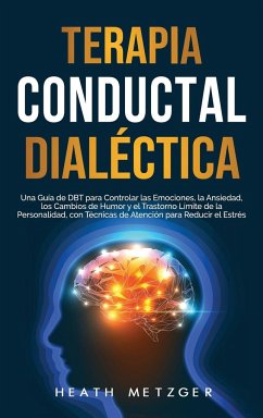 Terapia conductual dialéctica - Metzger, Heath