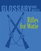 Rifles for Watie Glossary and Notes Rifles for Watie Glossary and Notes