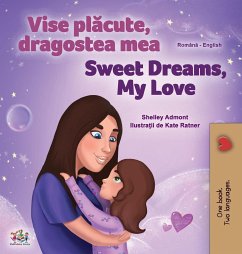 Sweet Dreams, My Love (Romanian English Bilingual Children's Book) - Admont, Shelley; Books, Kidkiddos