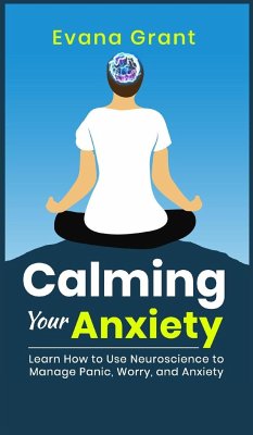 Calming Your Anxiety - Grant, Evana