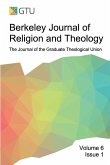 Berkeley Journal of Religion and Theology, Vol. 6, no. 1