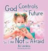 God Controls the Future so I Will NOT... - Bild 1
