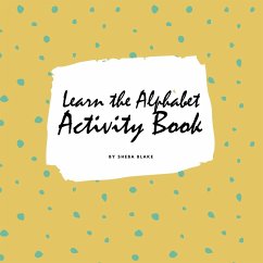 Learn the Alphabet Activity Book for Children (8.5x8.5 Coloring Book / Activity Book) - Blake, Sheba