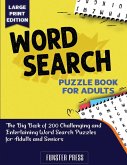Word Search Puzzle Book for Adults: The Big Book of 200 Challenging and Entertaining Word Search Puzzles for Adults and Seniors - Large Print Edition