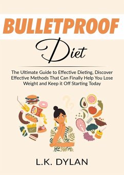 Bulletproof Diet - Dylan, L. K.