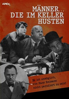 MÄNNER... DIE IM KELLER HUSTEN (eBook, ePUB) - Reimann, Hans