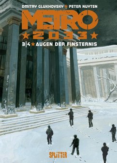 Augen der Finsternis / Metro 2033 Comic Bd.3 - Glukhovsky, Dmitry;Nuyten, Peter