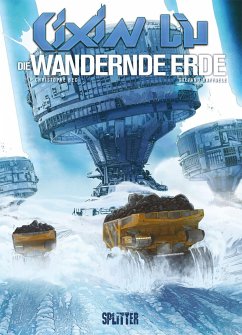Cixin Liu: Die Wandernde Erde (Graphic Novel) - Liu, Cixin;Bec, Christophe
