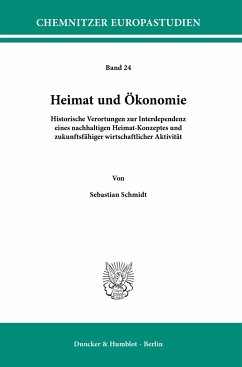 Heimat und Ökonomie. - Schmidt, Sebastian