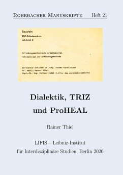 Dialektik, TRIZ und ProHEAL - Thiel, Rainer